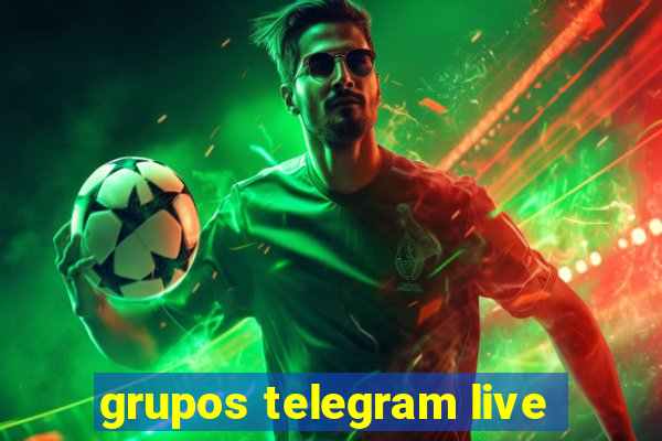 grupos telegram live